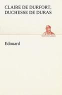 Edouard di Claire de Durfort Duras edito da TREDITION CLASSICS