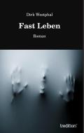 Fast Leben di Dirk Westphal edito da tredition