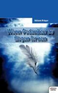 Wenn Gedanken Zu Fliegen Lernen di Melanie Brugger edito da Novum Publishing