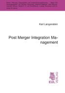 Post Merger Integration Management di Karl Langenstein edito da Josef Eul Verlag GmbH