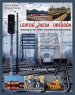 LEIPZIG - RIESA - DRESDEN di Thomas Böttger, Wolfgang Thomas edito da Bildverlag Böttger GbR