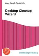 Desktop Cleanup Wizard edito da Book On Demand Ltd.