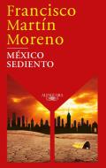 México Sediento / Mexico in a Drought di Francisco Martin Moreno edito da ALFAGUARA