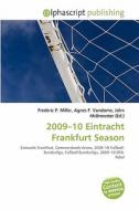 2009-10 Eintracht Frankfurt Season edito da Betascript Publishing
