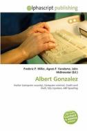 Albert Gonzalez edito da Alphascript Publishing