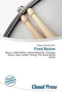 Fred Below edito da Claud Press