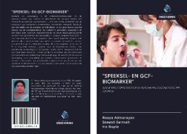 "SPEEKSEL- EN GCF-BIOMARKER" di Roopa Adinarayan, Saswati Sarmah, Ira Gupta edito da Uitgeverij Onze Kennis