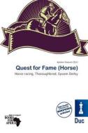Quest For Fame (horse) edito da Duc