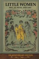 Little Women, (150th Anniversary Edition) Original Illustrations: (Little Women and Good Wives) di Louisa May Alcott edito da SPRINGER NATURE