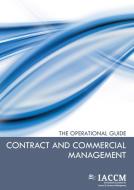 Contract and Commercial Management di IACCM edito da van Haren Publishing