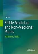 Edible Medicinal And Non-Medicinal Plants di T. K. Lim edito da Springer Netherlands