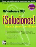 Windows 98 Soluciones! Soporte Tecnico Certificado di Martin S. Mathews, Carole Matthews, Martin S. Matthews edito da McGraw-Hill Companies