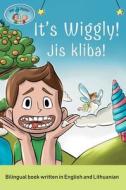 It's Wiggly! / Jis kliba! A bilingual book written in English and Lithuanian di Simona Anuziene edito da Independently Published