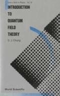 Introduction To Quantum Field Theory di Shau-jin (Univ Of Illinois Chang edito da World Scientific Publishing Co Pte Ltd
