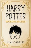 Harry Potter Wordsearches di Castle J.M. Castle edito da Independently Published