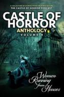 Castle Of Horror Anthology Volume 4 di Aronovitz Michael Aronovitz, DeWees Amanda DeWees, Ohno John Ohno edito da Independently Published