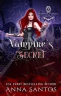 Vampire's Secret di Santos Anna Santos edito da Independently Published