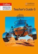 International Primary Science Teacher's Guide 6 di Karen Morrison, Tracey Baxter, Sunetra Berry, Pat Dower, Helen Harden, Pauline Hannigan edito da Harpercollins Publishers