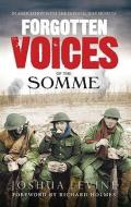 Forgotten Voices of the Somme di Joshua Levine edito da Ebury Publishing