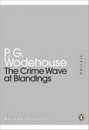 The Crime Wave At Blandings di #Wodehouse,  P. G. edito da Penguin Books Ltd