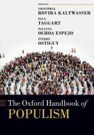 The Oxford Handbook of Populism di Crist¿bal Rovira Kaltwasser edito da OUP Oxford