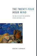 The Twenty-four Hour Mind di Rosalind D. Cartwright edito da OUP USA