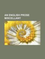An English Prose Miscellany di John Masefield edito da General Books Llc