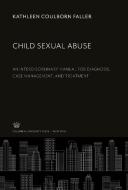 Child Sexual Abuse di Kathleen Coulborn Faller edito da Columbia University Press