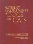 Nutrient Requirements of Dogs and Cats di Subcommittee on Dog and Cat Nutrition, Committee on Animal Nutrition, Board on Agriculture and Natural Resources, Division  edito da National Academies Press