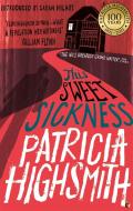 This Sweet Sickness di Patricia Highsmith edito da Little, Brown Book Group