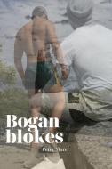 Bogan Blokes di Peter Slater edito da LULU PR