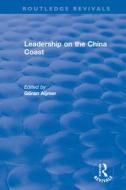 Leadership On The China Coast edito da Taylor & Francis Ltd