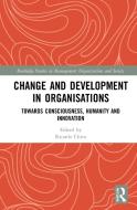 Change And Development In Organisations edito da Taylor & Francis Ltd