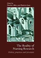 The Reality of Nursing Research di Davina Allen edito da Routledge