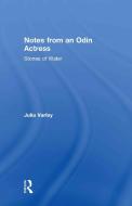 Notes from an Odin Actress: Stones of Water di Julia Varley edito da ROUTLEDGE