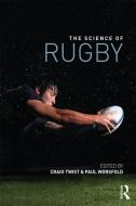 The Science of Rugby di Craig Twist edito da Taylor & Francis Ltd