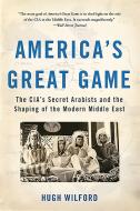 America's Great Game di Hugh Wilford edito da INGRAM PUBLISHER SERVICES US