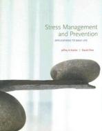 Stress Management and Prevention: Applications to Daily Life di Jeffrey A. Kottler, David Chen edito da Thomson Brooks/Cole