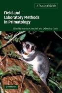 Field And Laboratory Methods In Primatology edito da Cambridge University Press