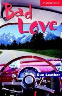 Bad Love Level 1 Beginner/elementary Book With Audio Cd Pack di Sue Leather edito da Cambridge University Press