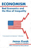 Economism di James Kwak edito da Random House LCC US