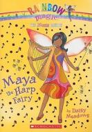 Maya the Harp Fairy di Daisy Meadows edito da Scholastic Paperbacks