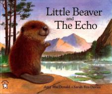 Little Beaver and the Echo di Amy Macdonald edito da PUFFIN BOOKS