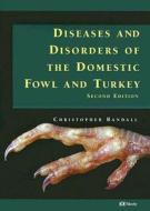 Diseases and Disorders of the Domestic Fowl and Turkey di C. J. Randall edito da C.V. Mosby