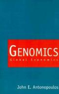 Genomics di John E Antonopoulos, Ioannes E Antonopoulos edito da Xlibris Corporation