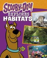 Scooby-Doo Explores Habitats di John Sazaklis edito da PEBBLE BOOKS