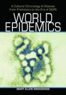 Snodgrass, M:  World Epidemics di Mary Ellen Snodgrass edito da McFarland