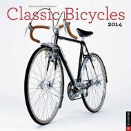 Bicycle Quarterly's Calendar of Classic Bicycles edito da Universe Publishing(NY)