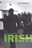 Irish Travellers di Jane Helleiner edito da University of Toronto Press