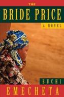 The Bride Price di Buchi Emecheta edito da GEORGE BRAZILLER INC